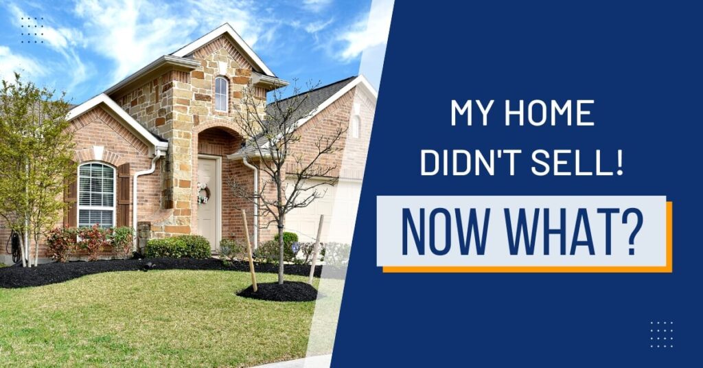 Brick house with "My Home Didn't Sell" text.